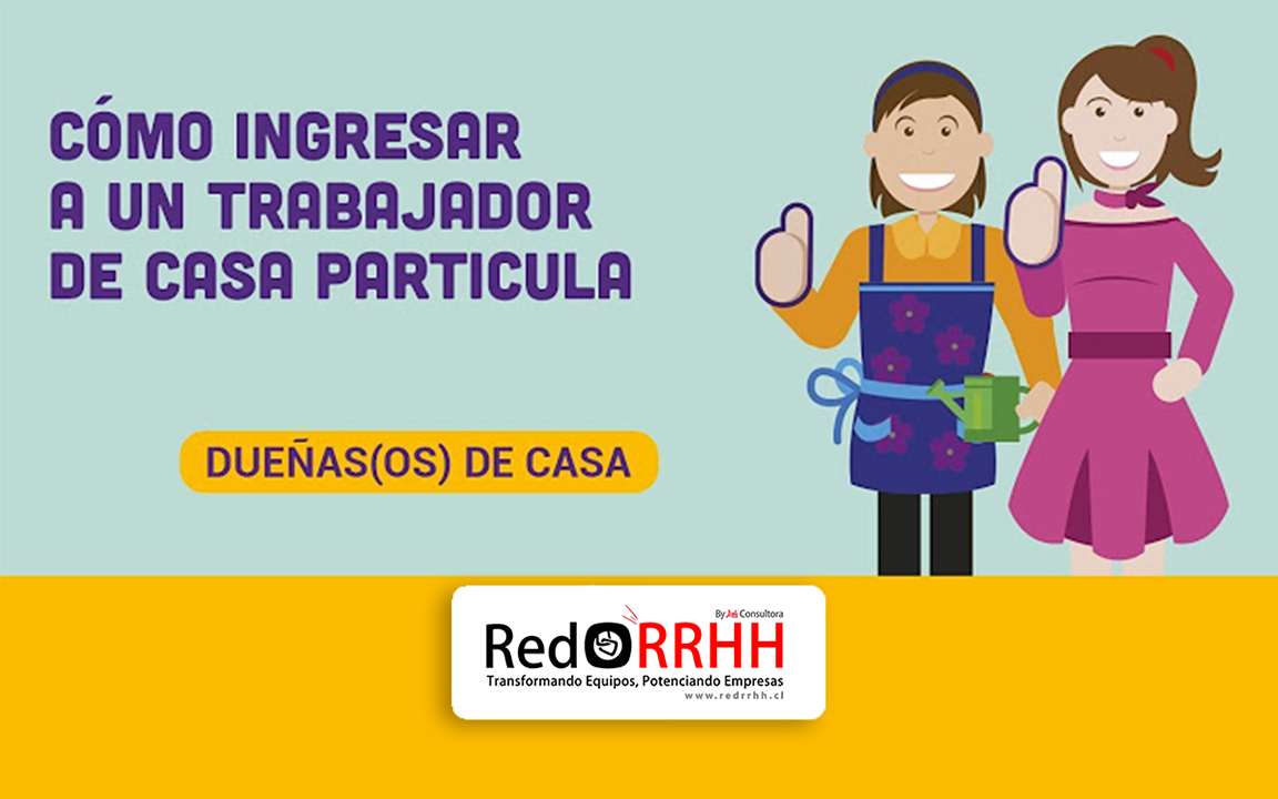 Dueñas(os) de Casa: Cómo Pagar Cotizaciones de Trabajadores de Casa Particular
